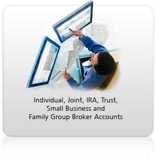 Click for Individual, Joint, IRA, Trust, Small Business and Family Group Broker Accounts.